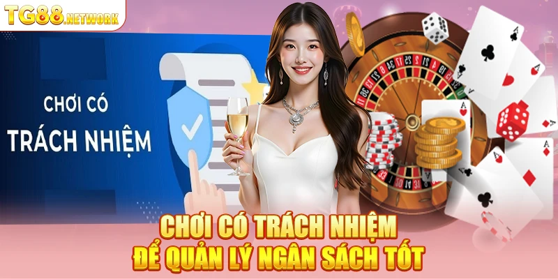 Đặt ngân sách hợp lý để Chơi có trách nhiệm